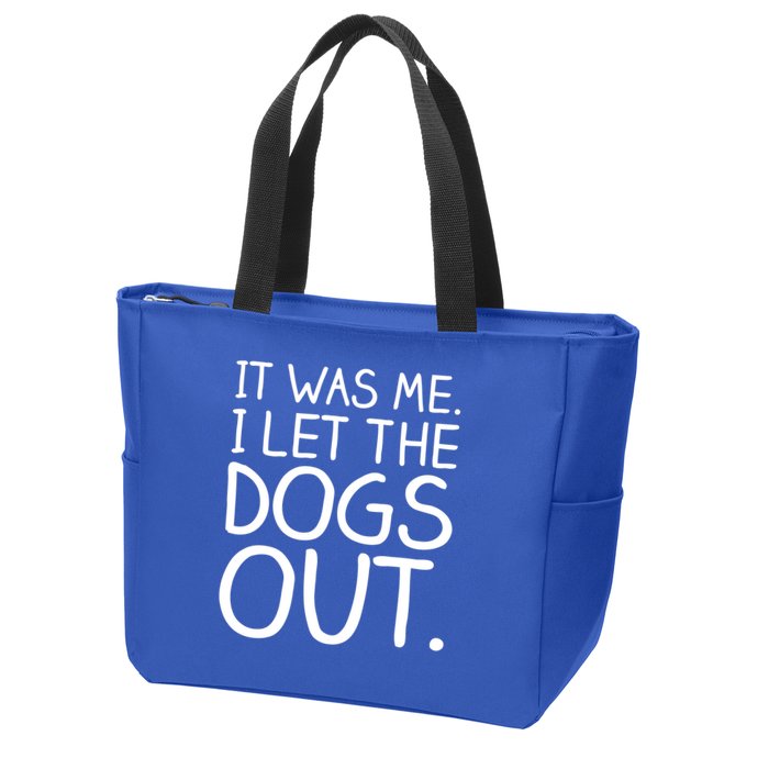 It Was Me I Let The Dogs Out Funny Hilarious Zip Tote Bag