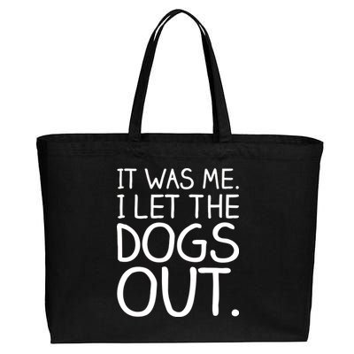 It Was Me I Let The Dogs Out Funny Hilarious Cotton Canvas Jumbo Tote