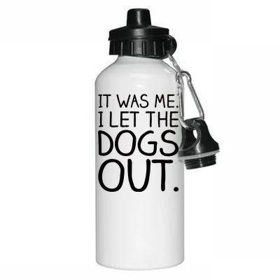 It Was Me I Let The Dogs Out Funny Hilarious Aluminum Water Bottle