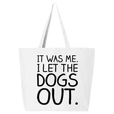 It Was Me I Let The Dogs Out Funny Hilarious 25L Jumbo Tote