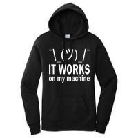 It Works On My Machine Women's Pullover Hoodie