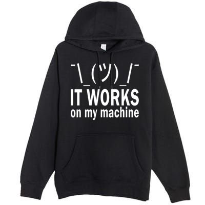 It Works On My Machine Premium Pullover Hoodie