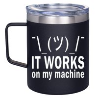 It Works On My Machine 12oz Stainless Steel Coffee Mug