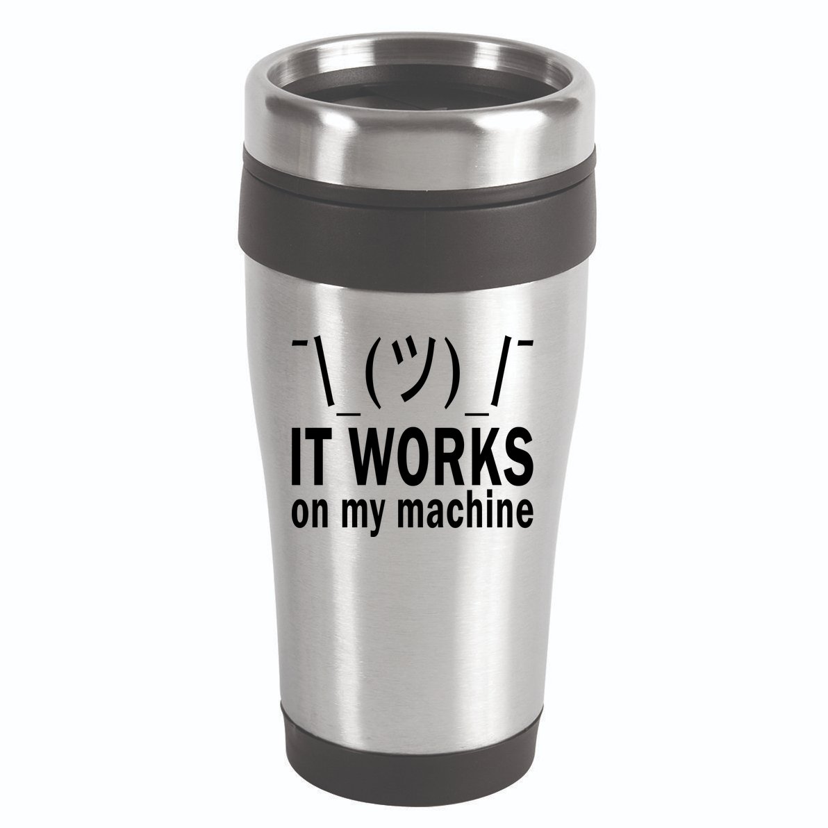 It Works On My Machine 16oz Travel Tumbler