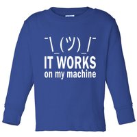 It Works On My Machine Toddler Long Sleeve Shirt