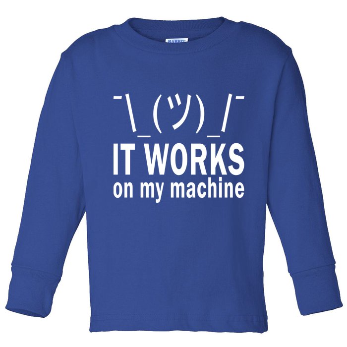 It Works On My Machine Toddler Long Sleeve Shirt