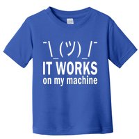 It Works On My Machine Toddler T-Shirt