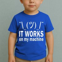 It Works On My Machine Toddler T-Shirt
