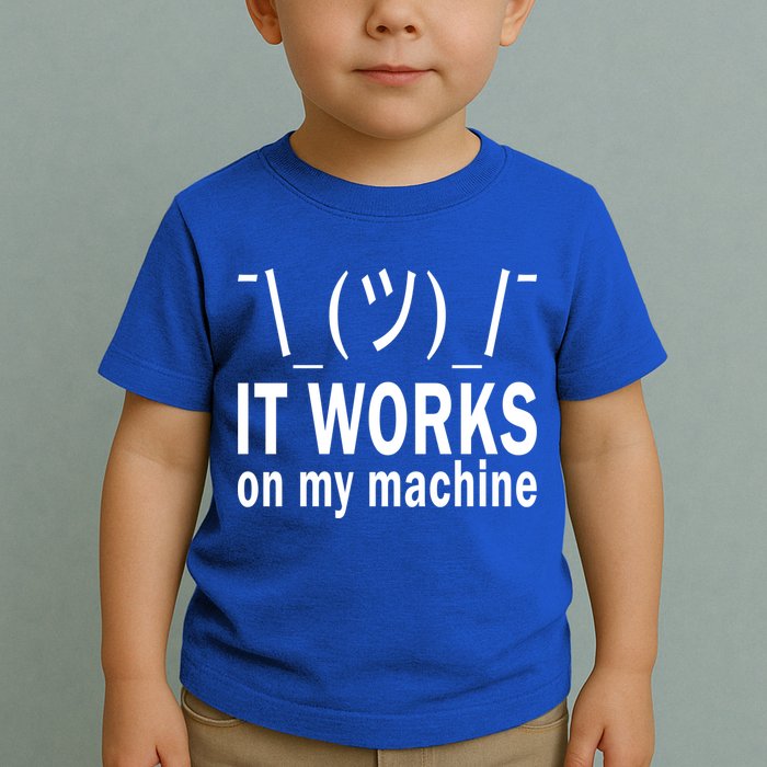 It Works On My Machine Toddler T-Shirt