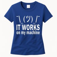 It Works On My Machine Womens T-Shirt