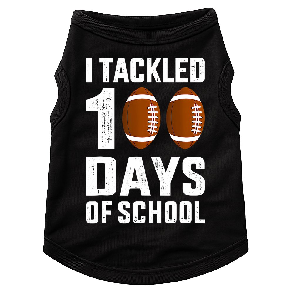 I Tackled 100 Days School 100th Day Football Doggie Tank