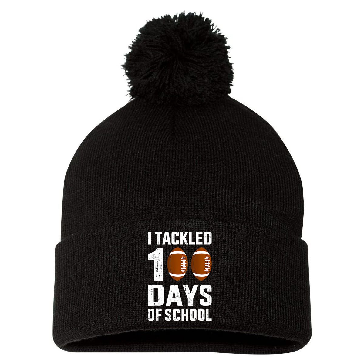 I Tackled 100 Days School 100th Day Football Pom Pom 12in Knit Beanie