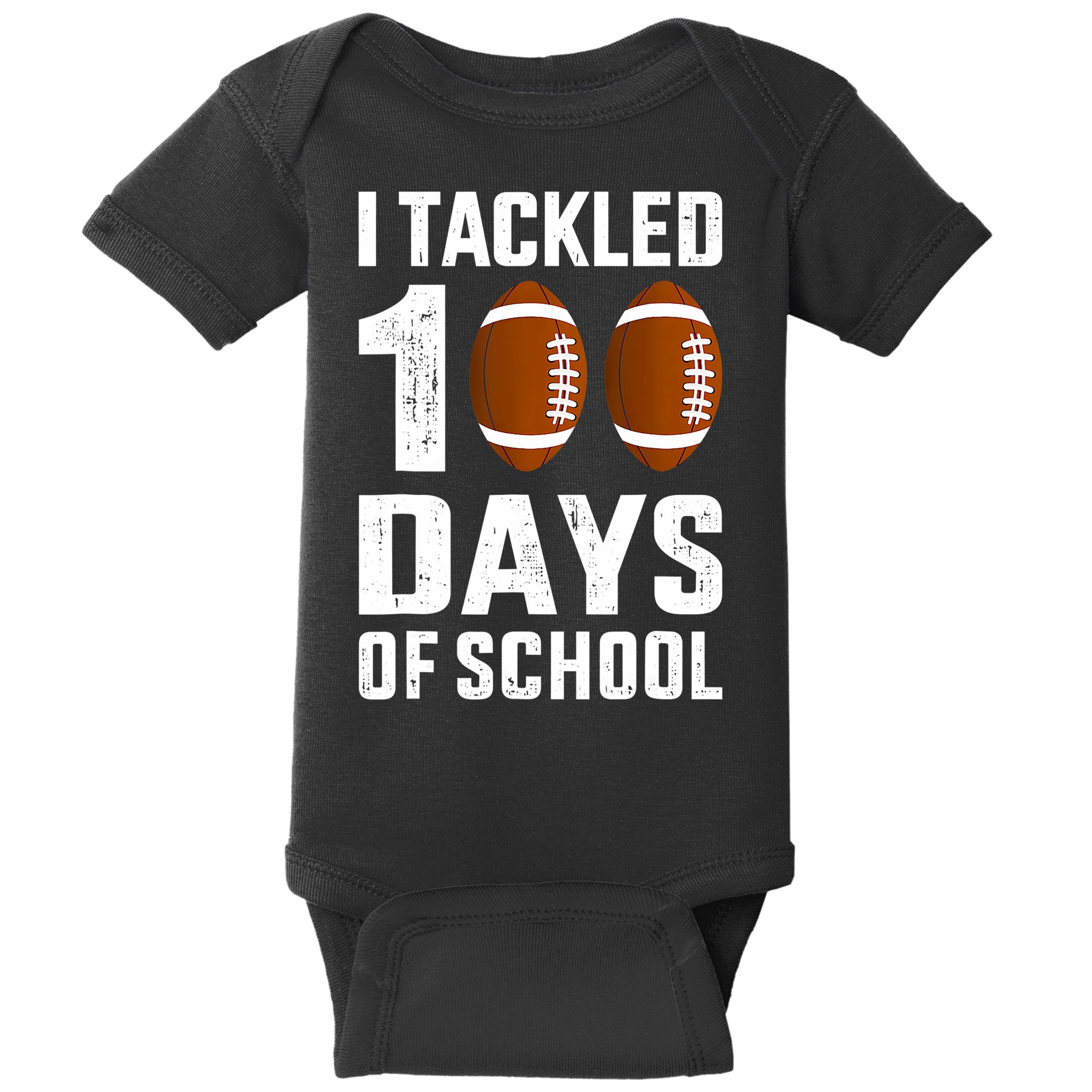 I Tackled 100 Days School 100th Day Football Baby Bodysuit