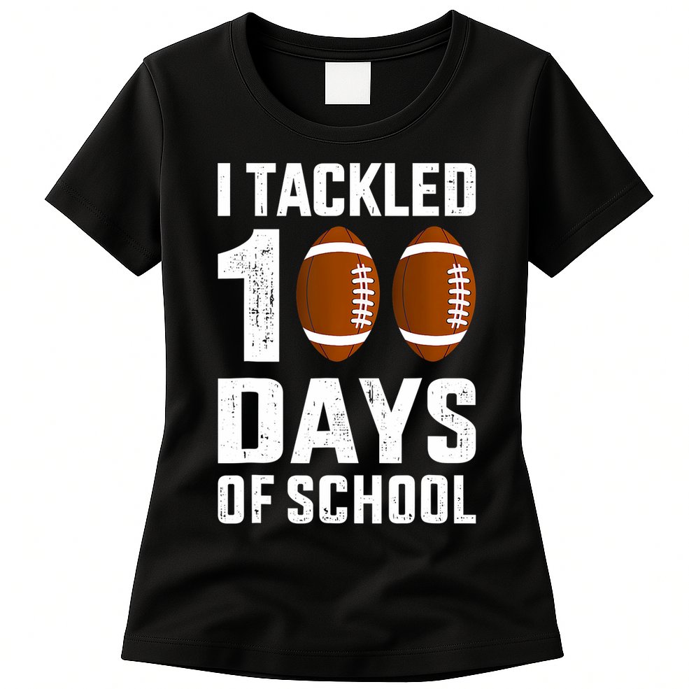 I Tackled 100 Days School 100th Day Football Womens T-Shirt