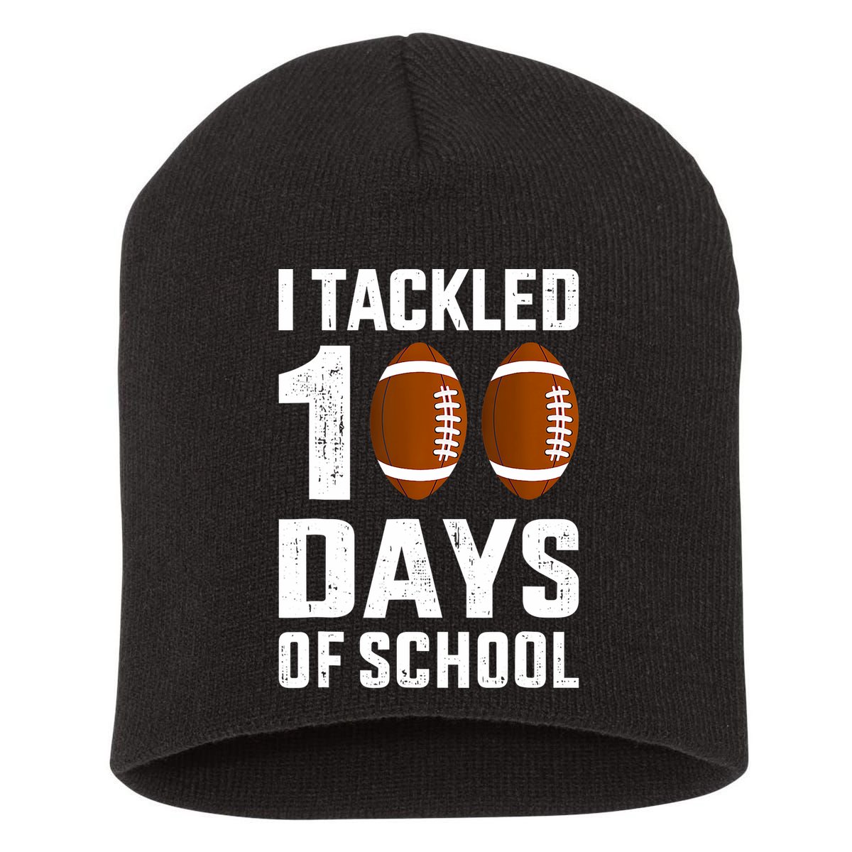 I Tackled 100 Days School 100th Day Football Short Acrylic Beanie