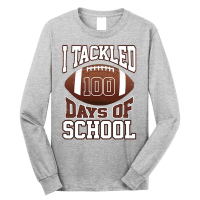 I Tackled 100 Days Of School Football Long Sleeve Shirt