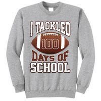 I Tackled 100 Days Of School Football Sweatshirt