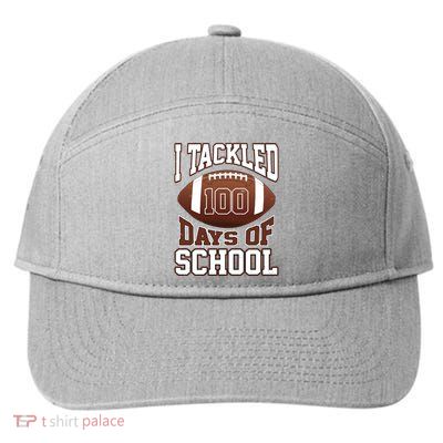 I Tackled 100 Days Of School Football 7-Panel Snapback Hat