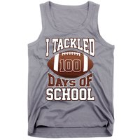 I Tackled 100 Days Of School Football Tank Top