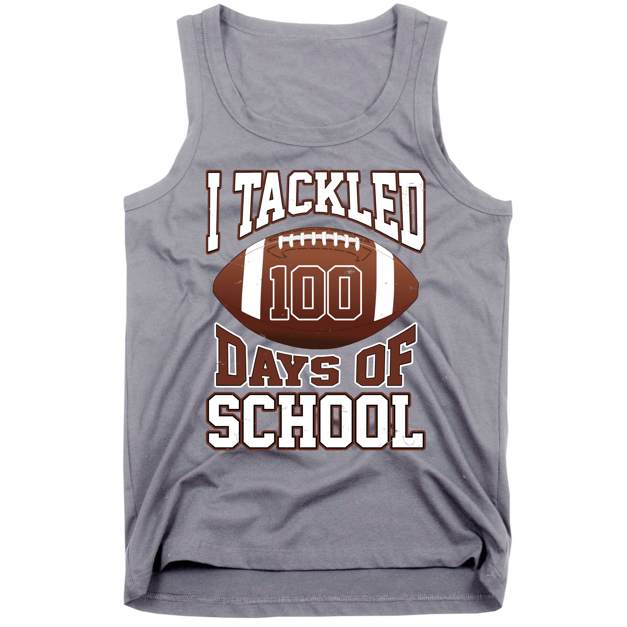 I Tackled 100 Days Of School Football Tank Top