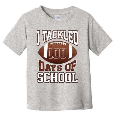 I Tackled 100 Days Of School Football Toddler T-Shirt