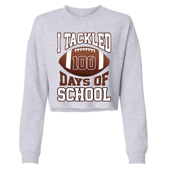 I Tackled 100 Days Of School Football Cropped Pullover Crew