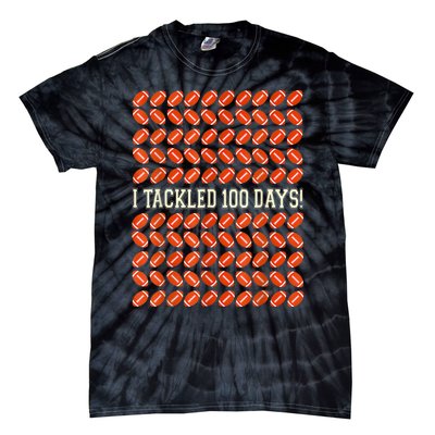 I Tackled 100 Days Of School Football 100th Day Gifts Tie-Dye T-Shirt