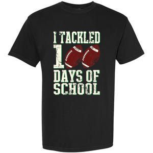 I Tackled 100 Days Of School Football Theme 100th Day Garment-Dyed Heavyweight T-Shirt