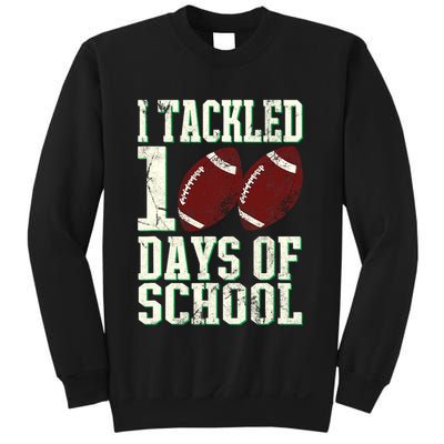 I Tackled 100 Days Of School Football Theme 100th Day Sweatshirt