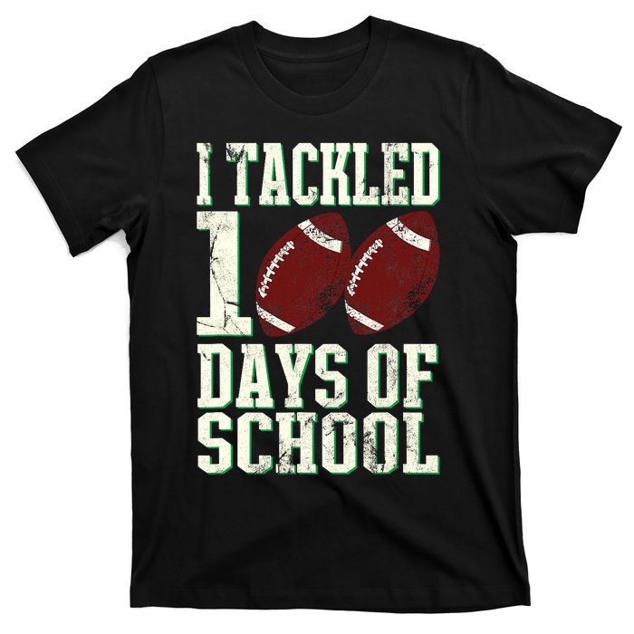 I Tackled 100 Days Of School Football Theme 100th Day T-Shirt