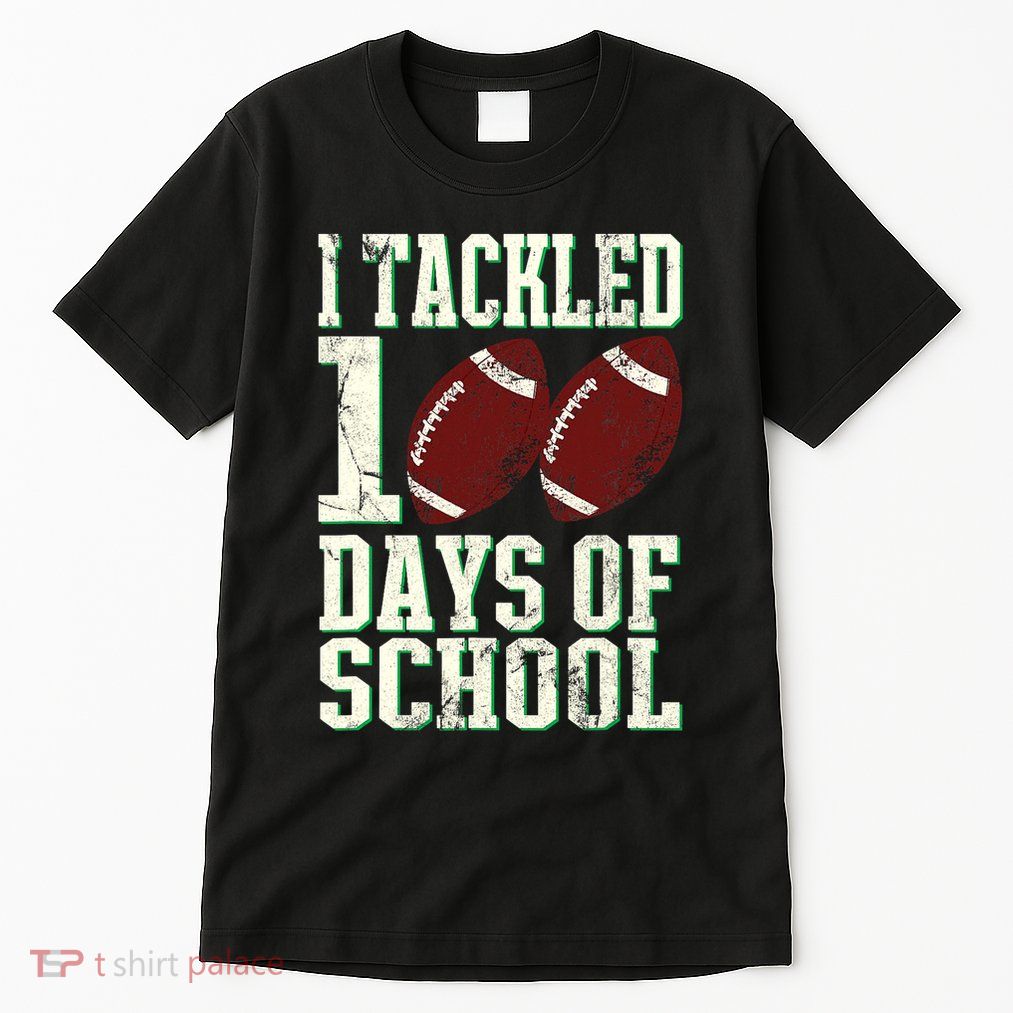 I Tackled 100 Days Of School Football Theme 100th Day Tall T-Shirt