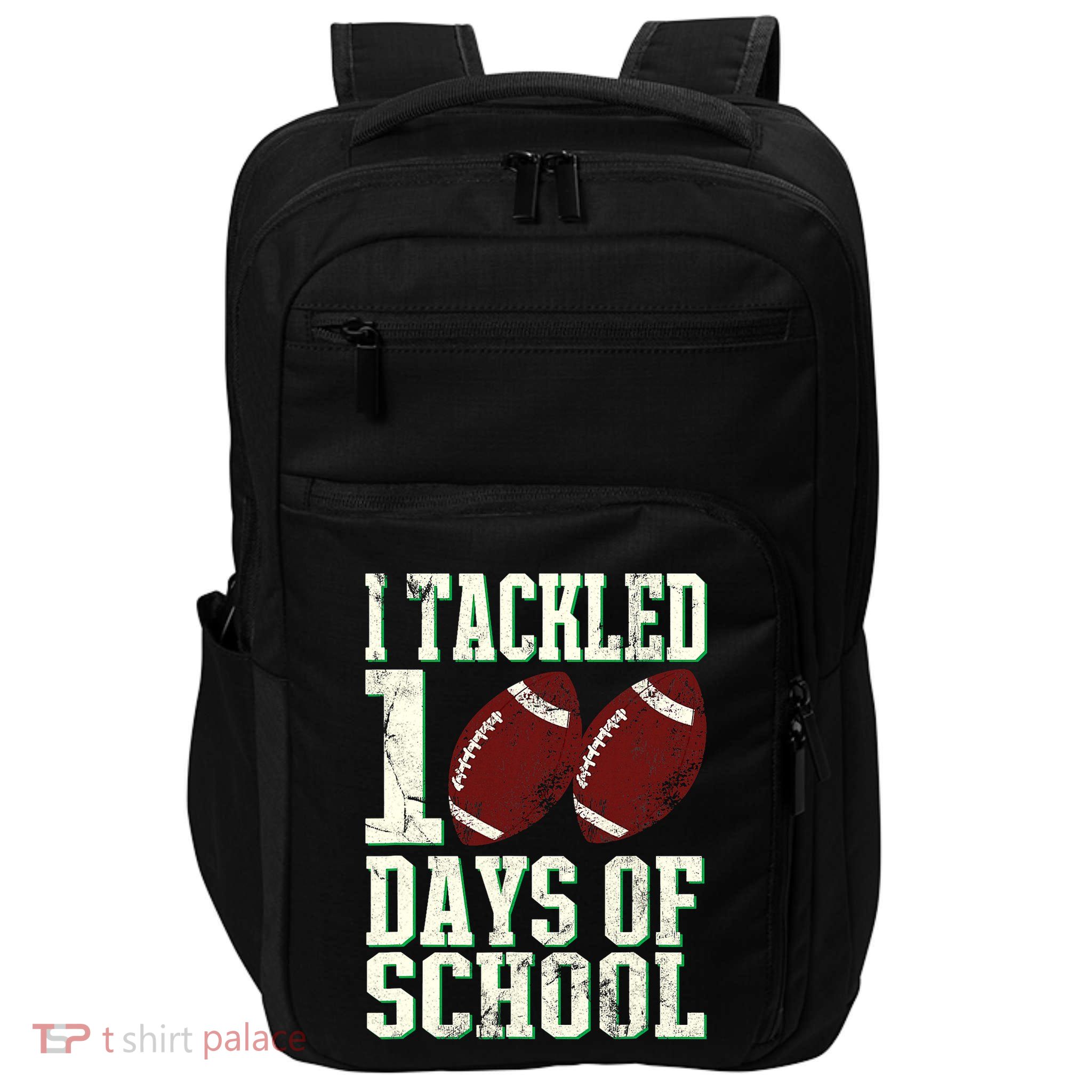 I Tackled 100 Days Of School Football Theme 100th Day Impact Tech Backpack