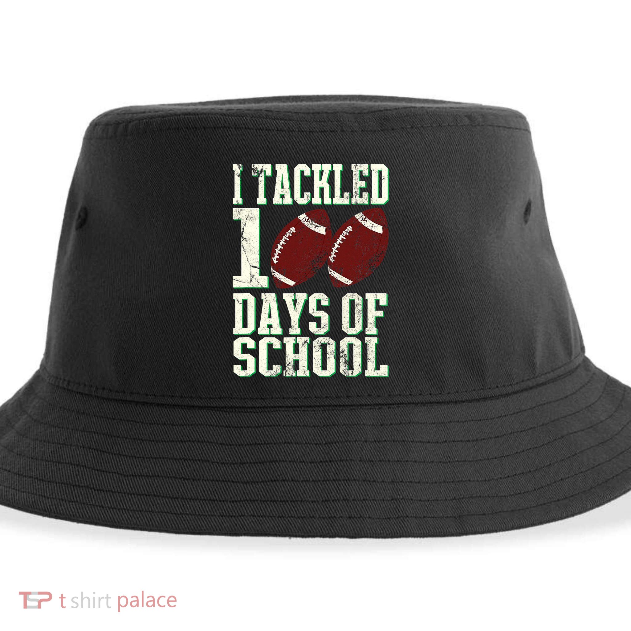 I Tackled 100 Days Of School Football Theme 100th Day Sustainable Bucket Hat