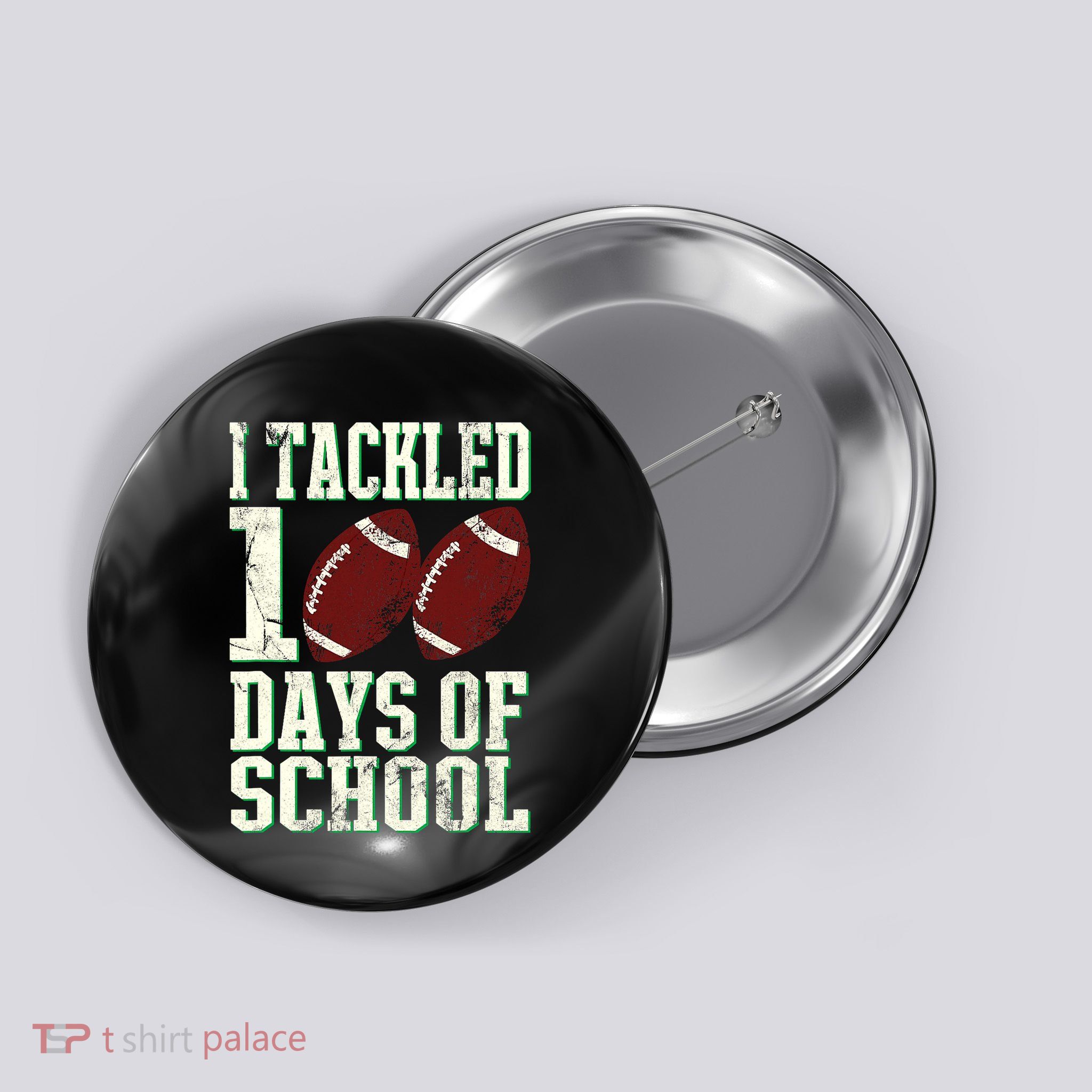 I Tackled 100 Days Of School Football Theme 100th Day Button