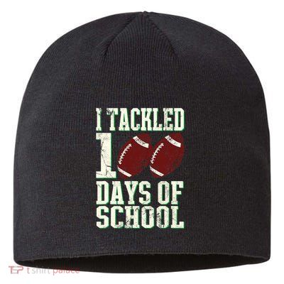 I Tackled 100 Days Of School Football Theme 100th Day Sustainable Beanie