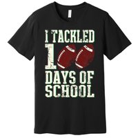 I Tackled 100 Days Of School Football Theme 100th Day Premium T-Shirt