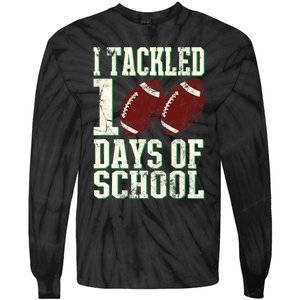 I Tackled 100 Days Of School Football Theme 100th Day Tie-Dye Long Sleeve Shirt