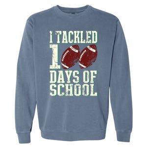 I Tackled 100 Days Of School Football Theme 100th Day Garment-Dyed Sweatshirt