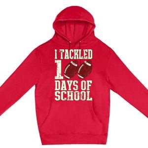 I Tackled 100 Days Of School Football Theme 100th Day Premium Pullover Hoodie