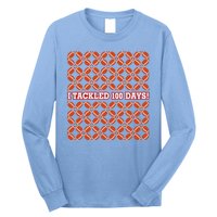 I Tackled 100 Days Football School Celebration Long Sleeve Shirt