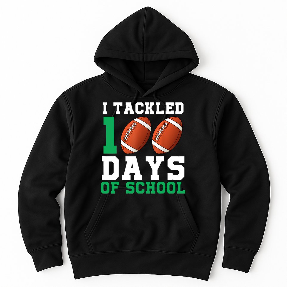 I Tackled 100 Days of School 100th Day of School Student Hoodie