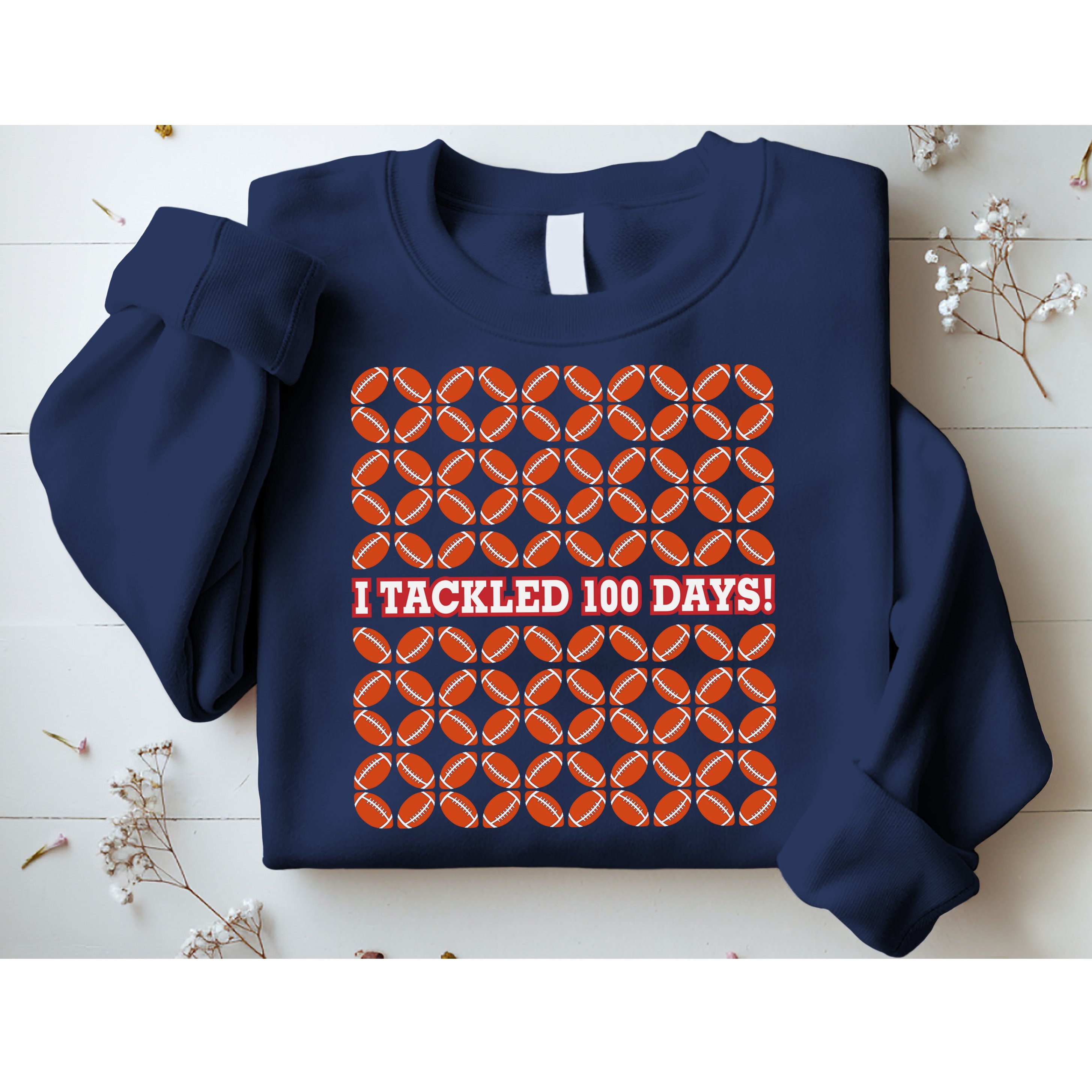 I Tackled 100 Days Of School Football Sweatshirt