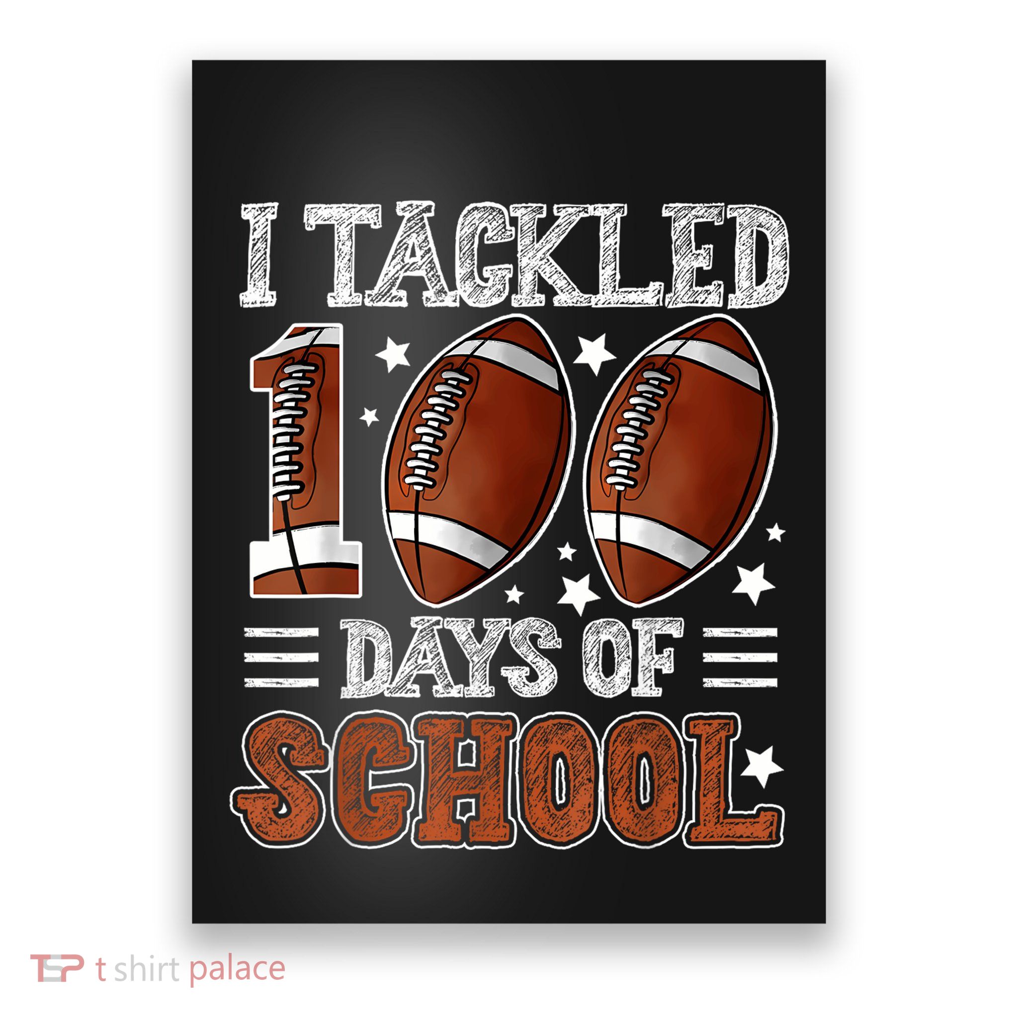 I Tackled 100 Days School Football 100th Day Of School Boy Poster