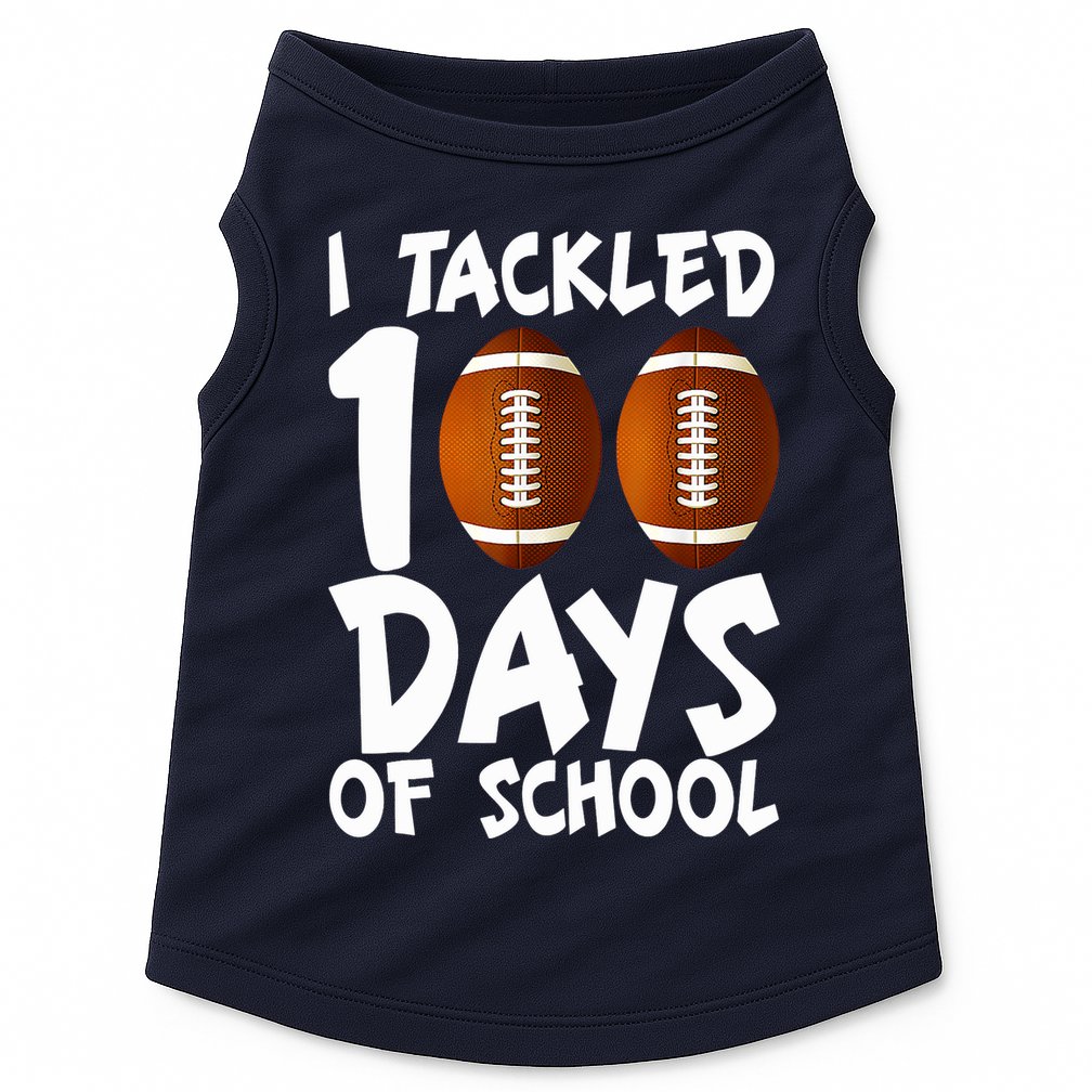 I Tackled 100 Days Of School Football 100th Day Gifts Doggie Tank