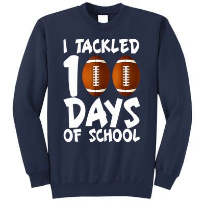 I Tackled 100 Days Of School Football 100th Day Gifts Sweatshirt