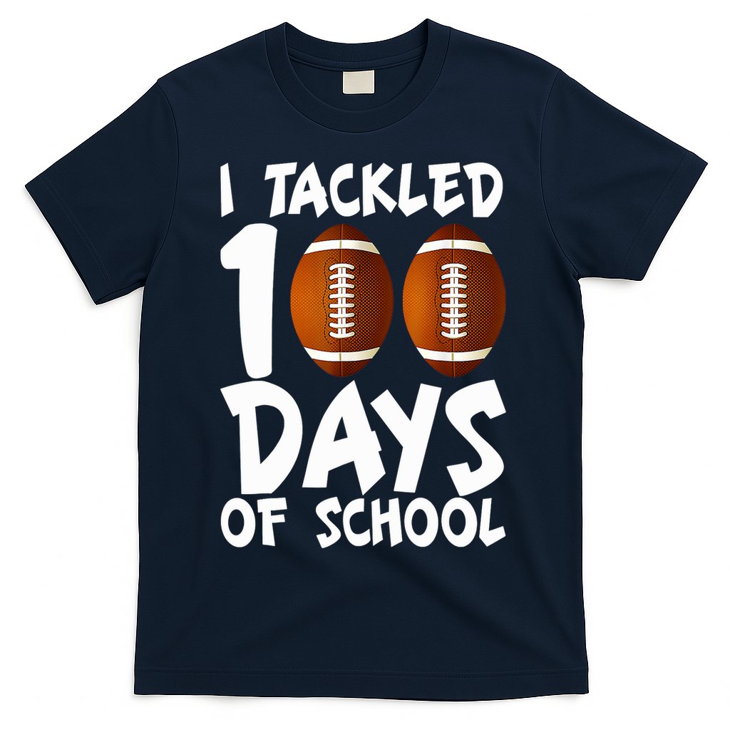 I Tackled 100 Days Of School Football 100th Day Gifts T-Shirt