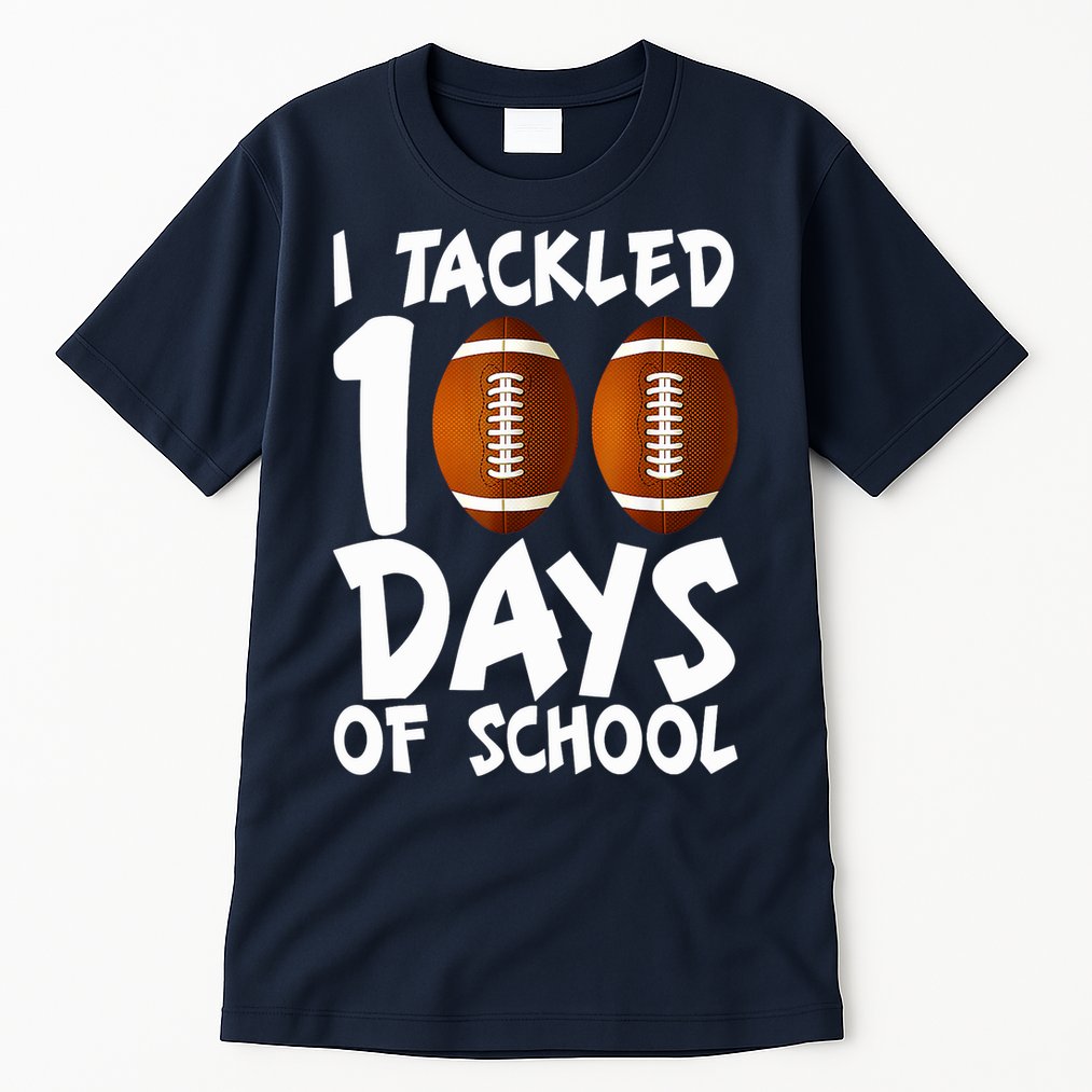 I Tackled 100 Days Of School Football 100th Day Gifts Tall T-Shirt