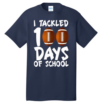 I Tackled 100 Days Of School Football 100th Day Gifts Tall T-Shirt