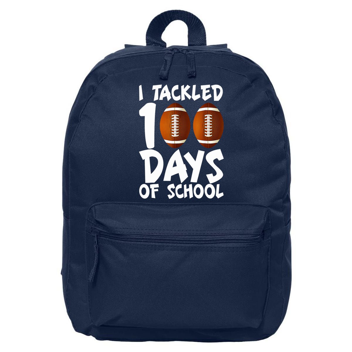 I Tackled 100 Days Of School Football 100th Day Gifts 16 in Basic Backpack