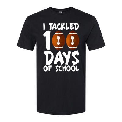 I Tackled 100 Days Of School Football 100th Day Gifts Softstyle CVC T-Shirt